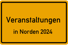 Veranstaltungen in Norden 2024